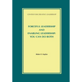 Forceful Leadership and Enabling Leadership: You Can Do Both