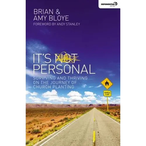 The It's Personal: Surviving and Thriving on the Journey of Church Planting