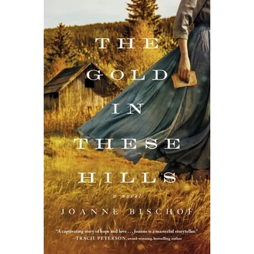 The Gold in These Hills