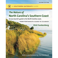 The Nature of North Carolina's Southern Coast: Barrier Islands, Coastal Waters, and Wetlands