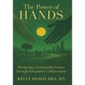 The Power of HANDS: Designing a Sustainable Future through Integrative Collaboration