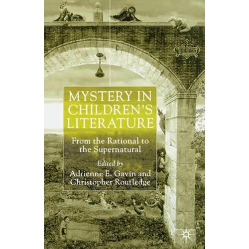 Mystery in Children's Literature: From the Rational to the Supernatural