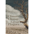 Climate Change and the Great Plagues: A Brief History of Climate-Driven Bubonic Plague Pandemics