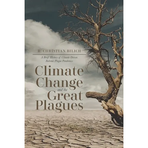 Climate Change and the Great Plagues: A Brief History of Climate-Driven Bubonic Plague Pandemics