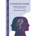 Conquer Chiari: A Patient's Guide to the Chiari Malformation (2nd Edition)
