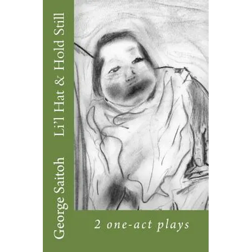 Li'l Hat & Hold Still: 2 one-act plays