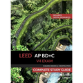 LEED AP BD+C V4 Exam Complete Study Guide (Building Design & Construction)