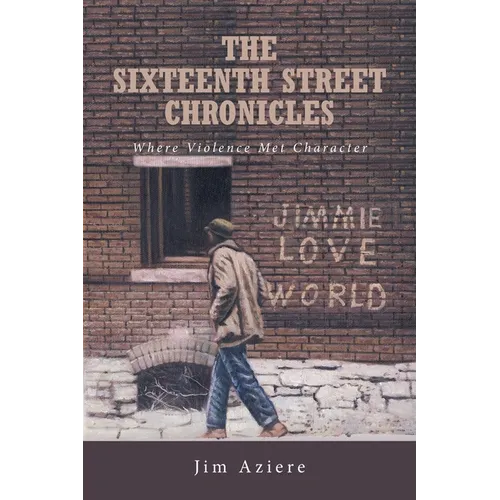 The Sixteenth Street Chronicles: Where Violence Met Character