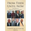 From Then until Now: Short Memoirs of Eight African American Savannahians