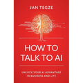 How to Talk to AI
