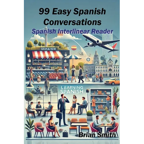 99 Easy Spanish Conversations