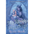 Buckle Up, Buttercup: A Small Town Monster Cowboy RomCom