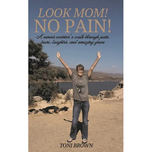 Look Mom! No Pain!