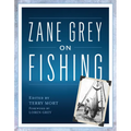 Zane Grey on Fishing