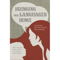 Bringing Our Languages Home: Language Revitalization for Families