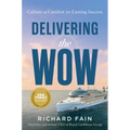 Delivering the Wow: Culture as Catalyst for Lasting Success
