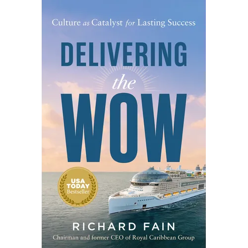 Delivering the Wow: Culture as Catalyst for Lasting Success