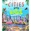 Cities Going Wild: To Save the Planet