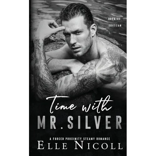Time with Mr. Silver: A Forced Proximity Steamy Romance