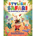 Stylish Safari: The Adventures of Being You