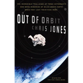 Out of Orbit: The Incredible True Story of Three Astronauts Who Were Hundreds of Miles Above Earth When They Lost Their Ride Home
