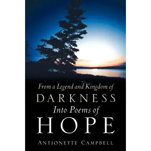 From A Legend And Kingdom Of Darkness Into Poems Of Hope