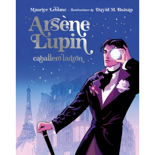 Arsene Lupin Caballero Ladron. Edicion Ilustrada