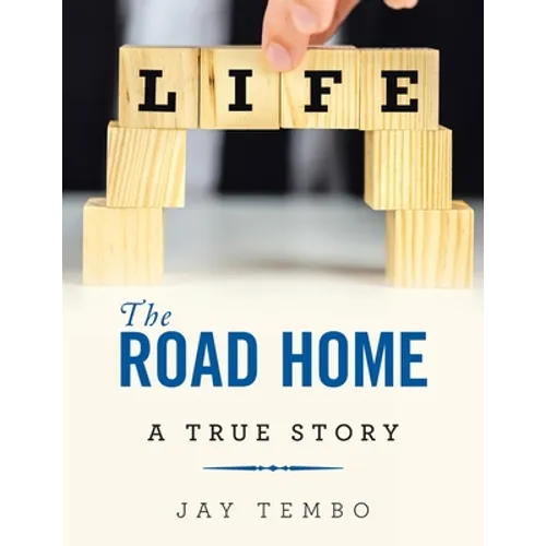 The Road Home: A True Story