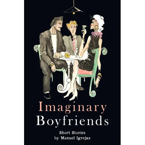 Imaginary Boyfriends: Short Stories