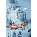 Twelve Months: A Fairy-Tale