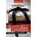 The Black Belt Librarian: Real-World Safety & Security