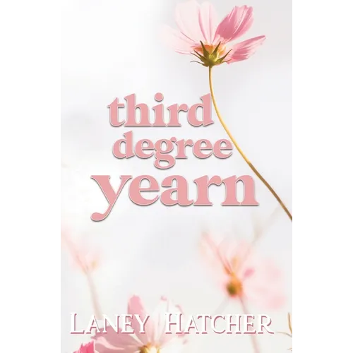 Third Degree Yearn: A Second Chance Historical Romance