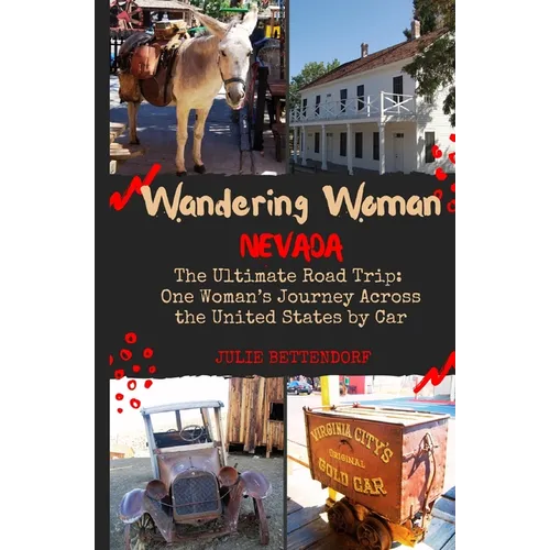Wandering Woman: Nevada: The Ultimate Road Trip: One Woman's Journey Across the United States by Car