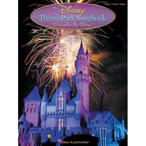 The Disney Theme Park Songbook: Remember the Magic