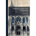 Versailles and the Trianons