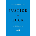 Justice and Luck: A Memoir