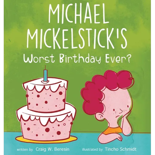 Michael Mickelstick's Worst Birthday Ever?