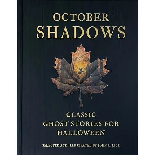 October Shadows: Classic Ghost Stories for Halloween (Deluxe Illustrated Horror Anthology)
