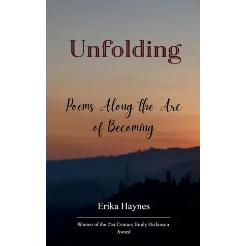 Unfolding Poems Along the Arc of Becoming