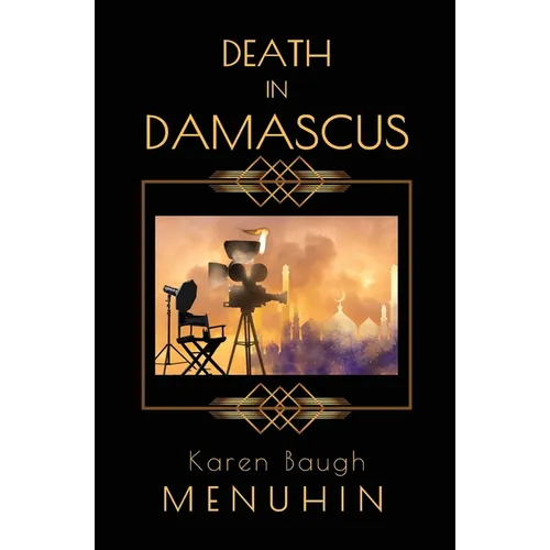 Death in Damascus: A Heathcliff Lennox Murder Mystery