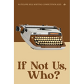 If Not Us, Who?: Antelope Hill Publishing Writing Competition 2025
