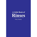 A Little Book of Rinses