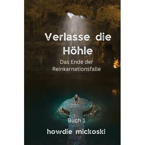 Verlasse die Höhle: Das Ende der Reinkarnationsfalle