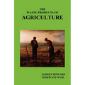 The Waste Products of Agriculture