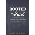 Rooted in Faith: Discovering What It Really Means to Know God and Grow with Him