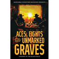 Aces, Eights, and Unmarked Graves: Legends of the Black Hills