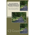 Allegheny River Rails to Trails Guide: Allegheny River Trail from Franklin to Parker