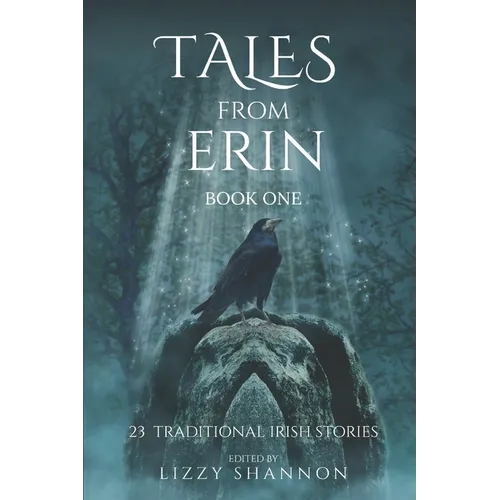 Tales from Erin: An Anthology of Rare Irish Legends