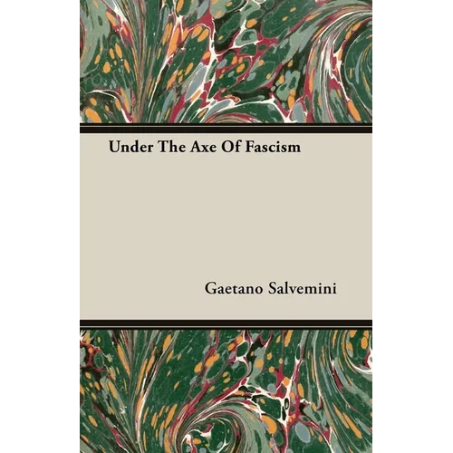Under The Axe Of Fascism
