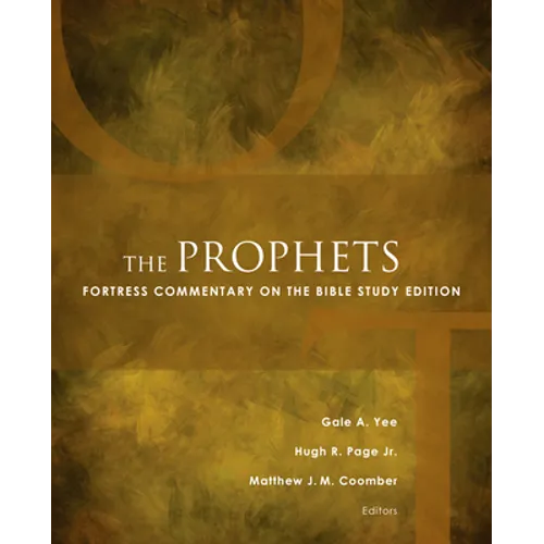 The Prophets: Fortress Commentary on the Bible Study Edition